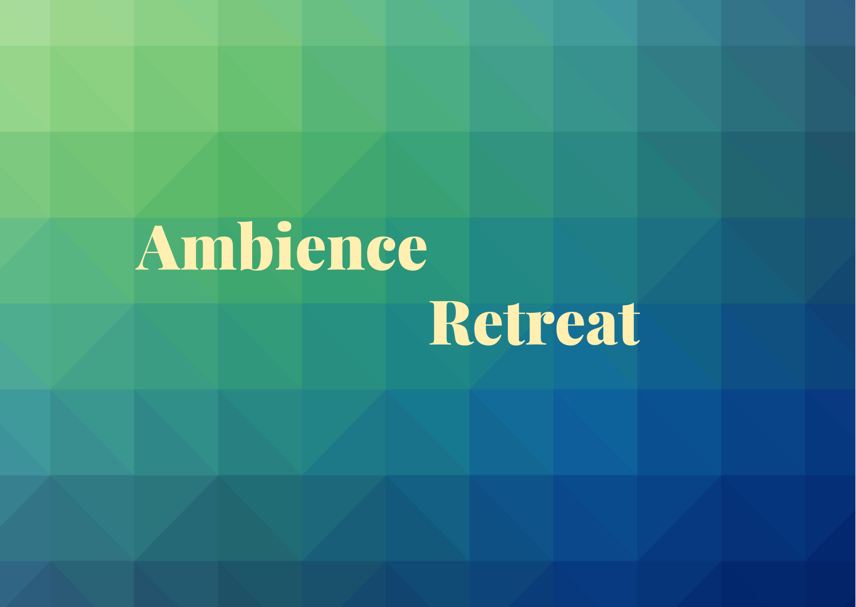 Ambience Retreat,   