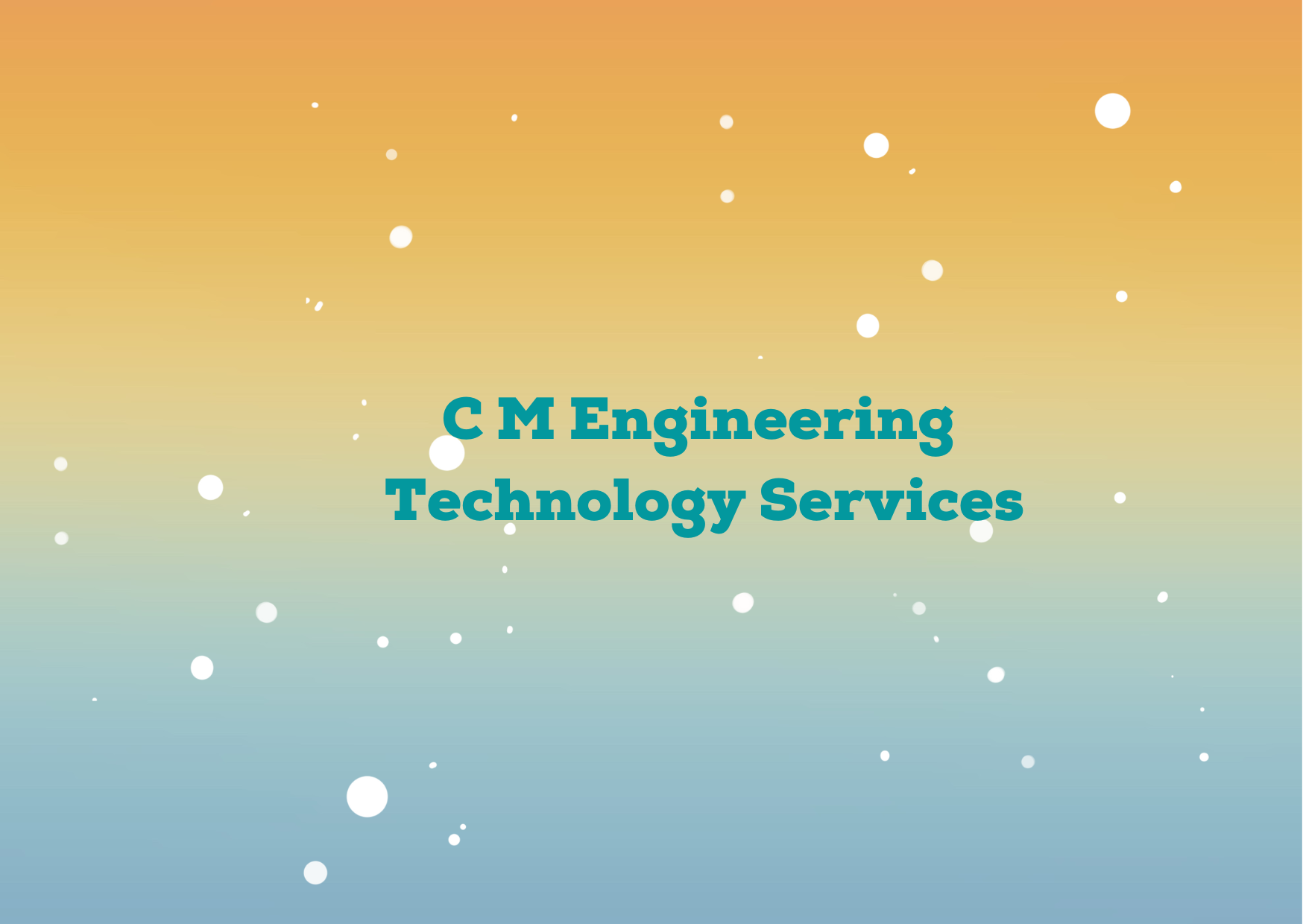 C M Engineering Technology Services,   