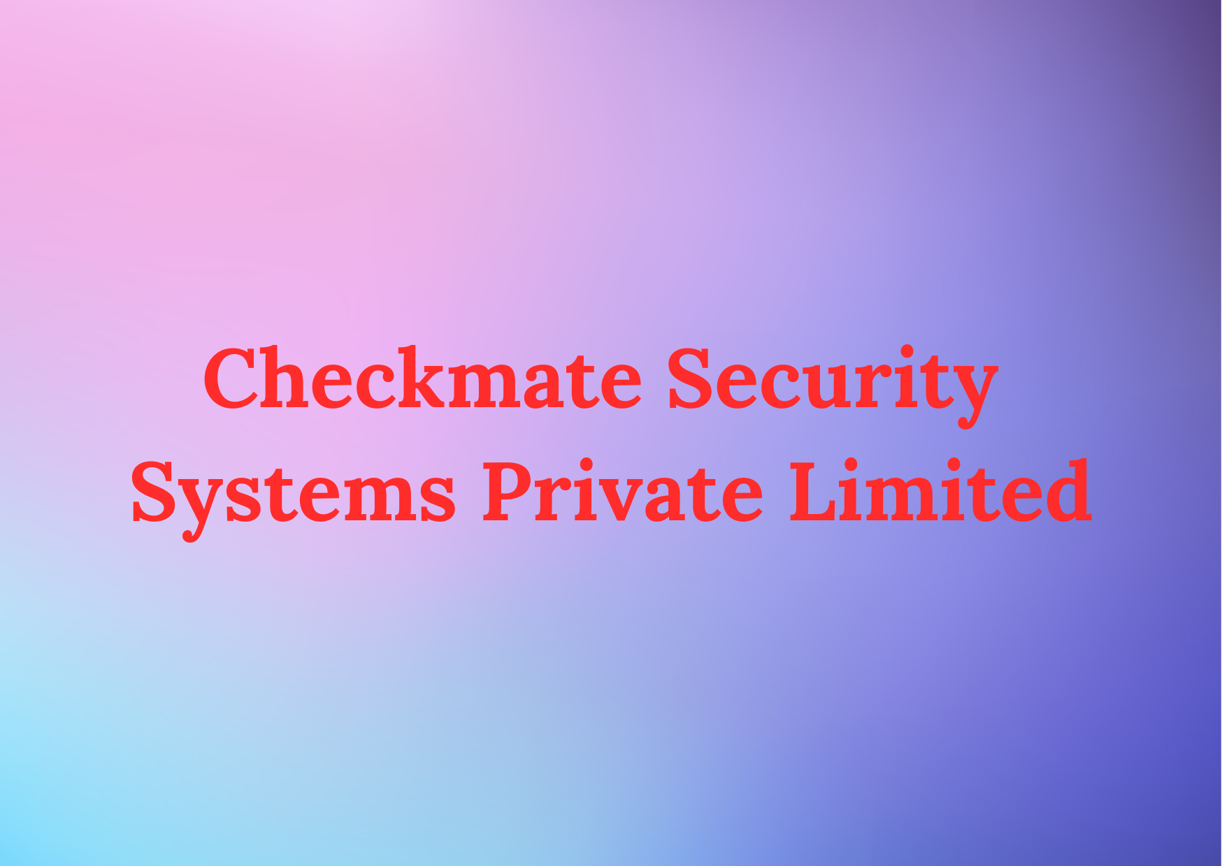 Checkmate Security Systems Private Limited 