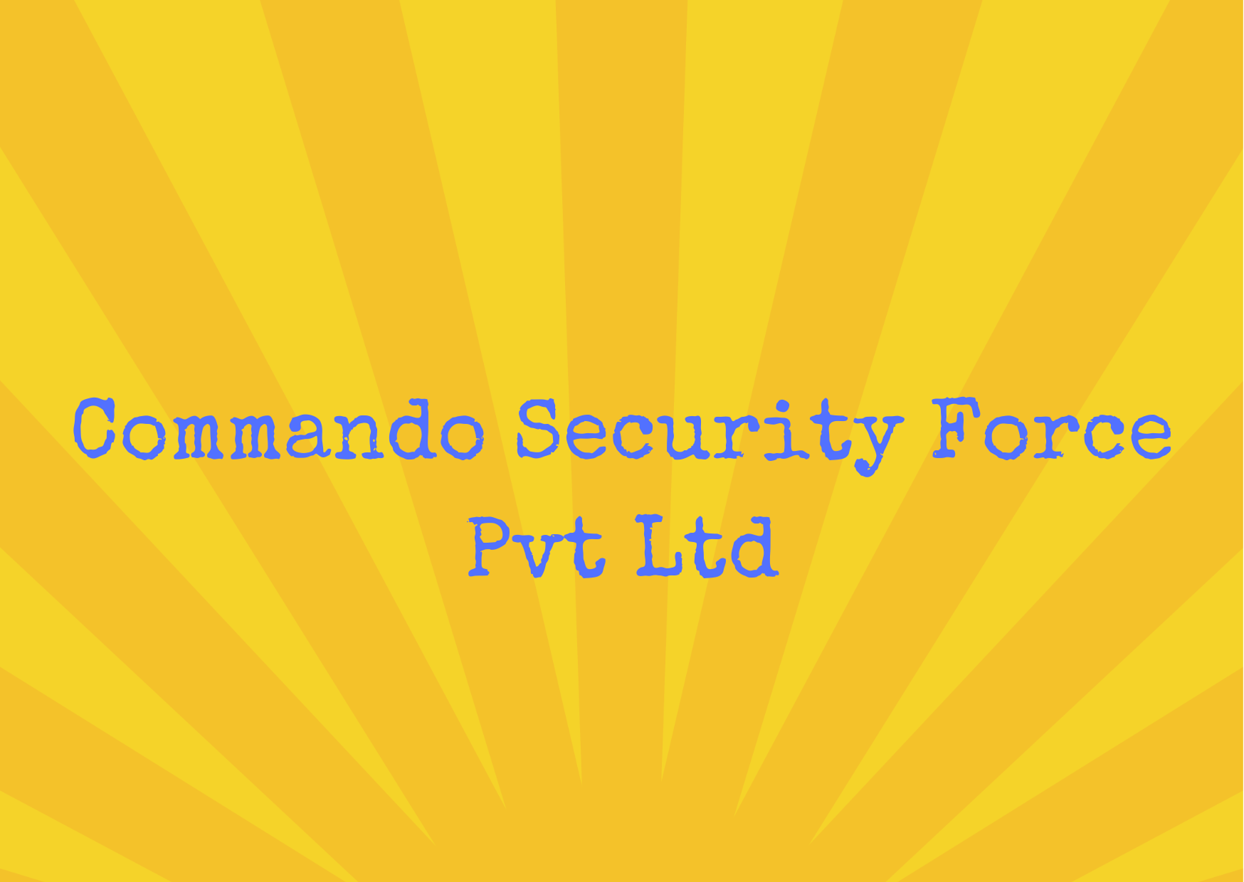  Commando Security Force Pvt Ltd 