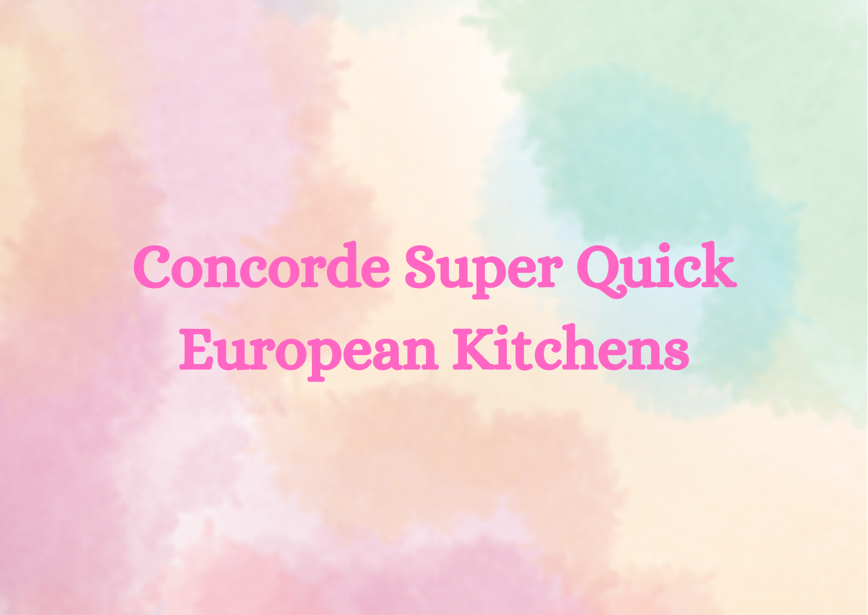 Concorde Super Quick European Kitchens 