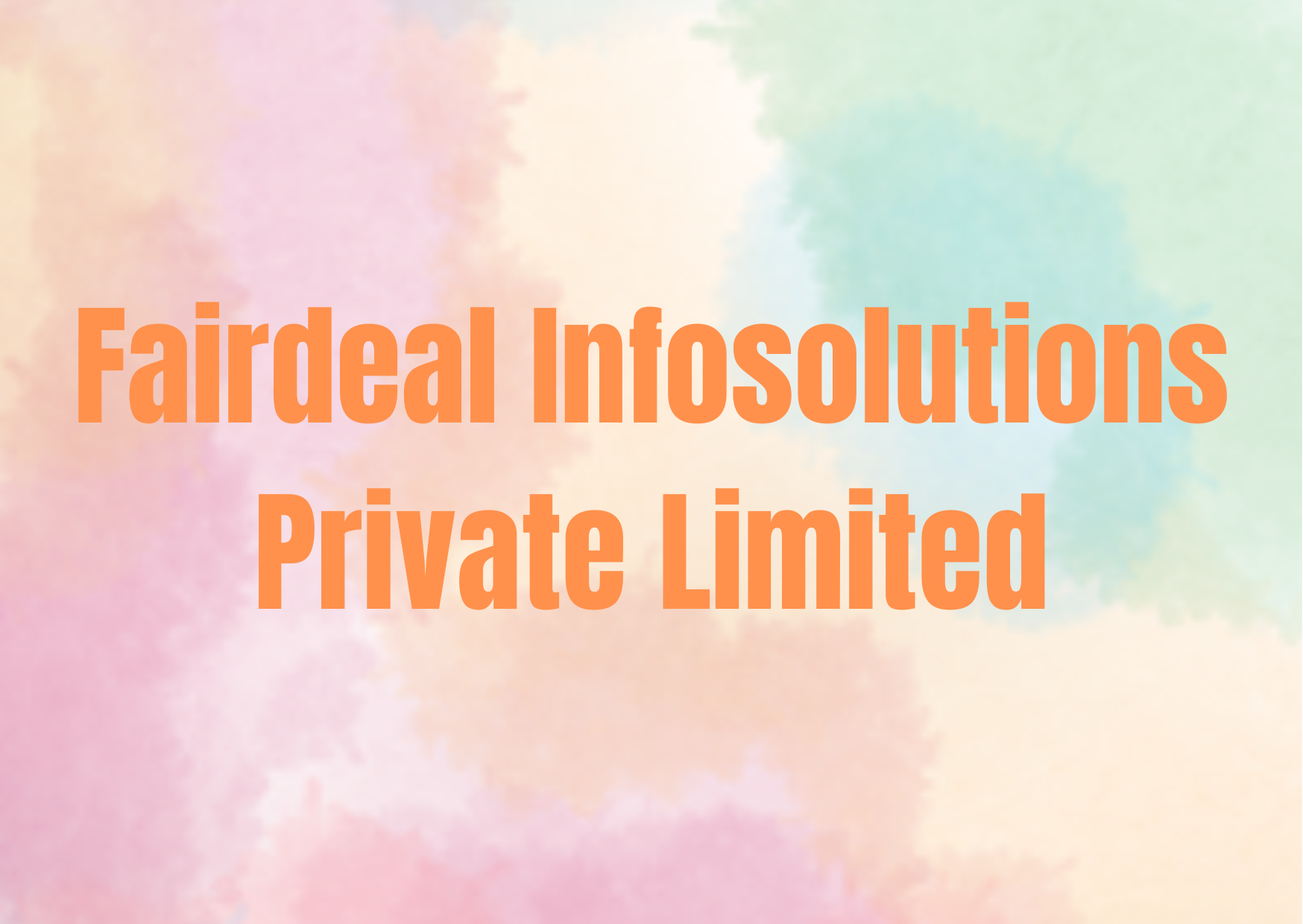 Fairdeal Infosolutions Private Limited,   