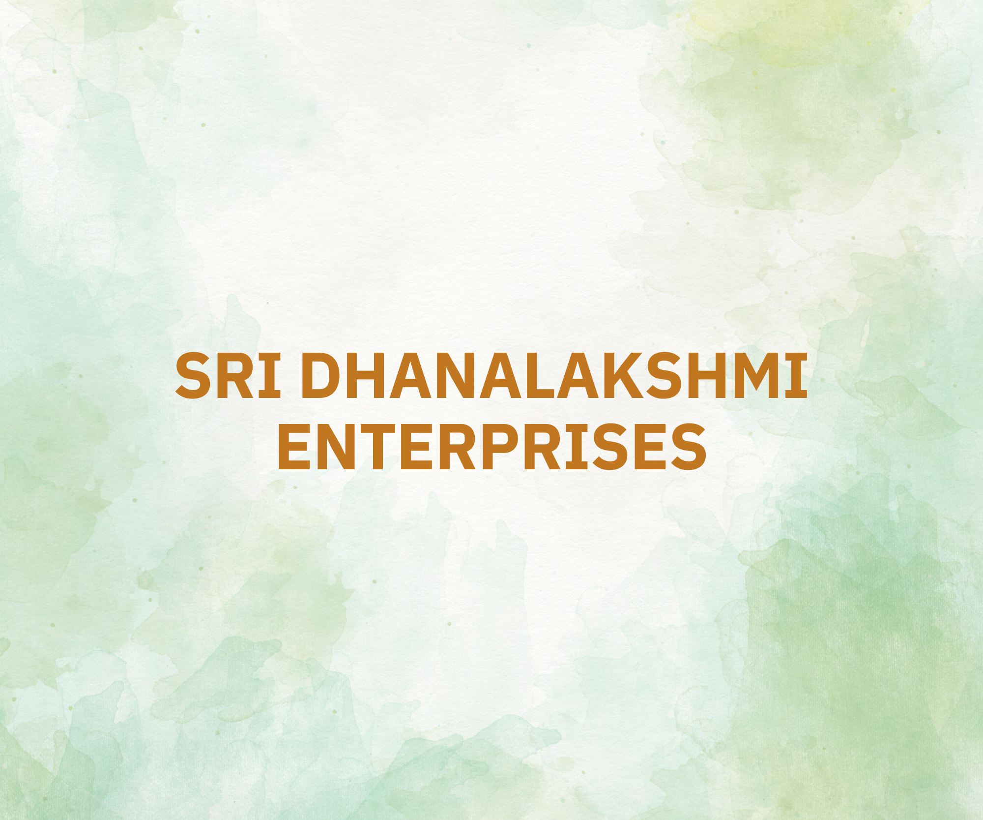 SRI DHANALAKSHMI ENTERPRISES 